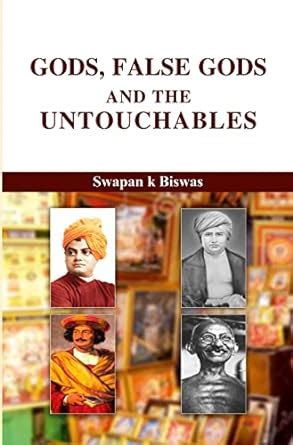 Gods, false-gods, and the untouchables : Swapan Kumar Biswas: Amazon.in ...