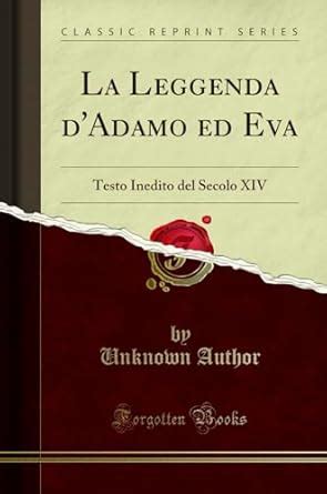 Buy La Leggenda d'Adamo Ed Eva: Testo Inedito del Secolo XIV (Classic ...