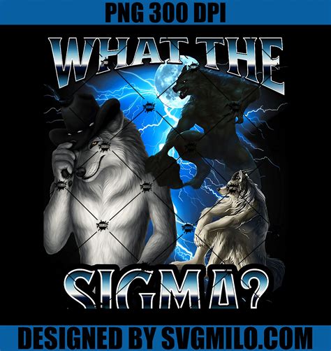 Funny Alpha Wolf Meme PNG, What The Sigma Bootleg PNG