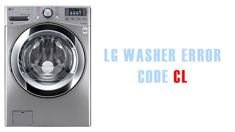 Rezultat imagine pentru LG Washing Machine CL Error