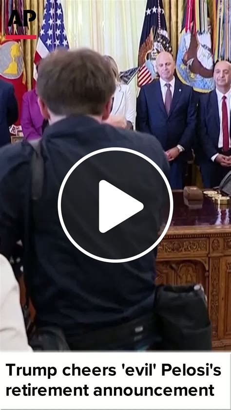 Trump cheers 'evil' Pelosi's retirement announcement - NewsBreak