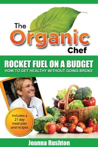 Rocket Fuel On A Budget (The Organic Chef Book 1) eBook : Rushton ...