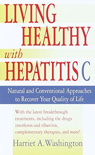 Living Healthy with Hepatitis C: Natural and Conventional Approaches to ...