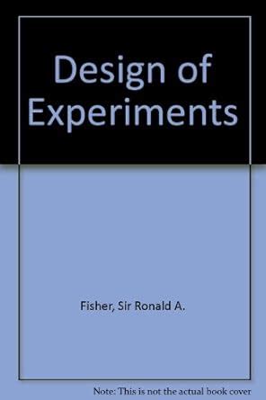Design of Experiments : Fisher, Sir Ronald A.: Amazon.in: Books