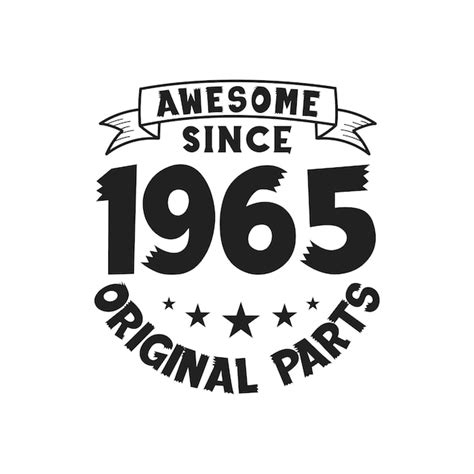 Born in 1965 vintage retro birthday awesome since 1965 original parts ...