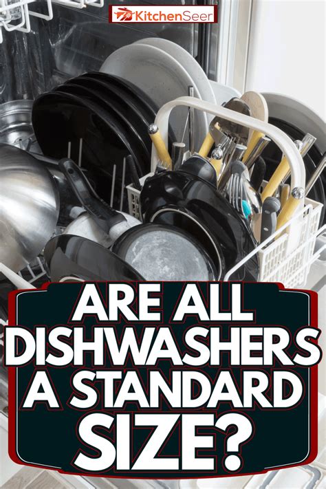 Are All Dishwashers A Standard Size?