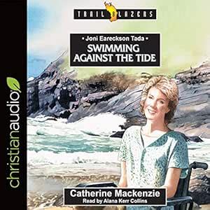 Joni Eareckson Tada: Swimming Against the Tide: Trailblazers (Audio ...
