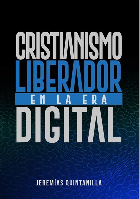 Cristianismo Liberador en la Era Digital: Nuevos paradigmas y desafíos ...