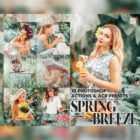 10 Photoshop Actions, Spring Breeze Ps Action, Bright ACR Preset, Warm ...