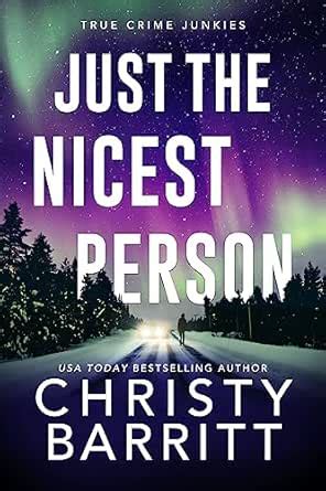 Just the Nicest Person: A chilling, unputdownable suspense and cold ...