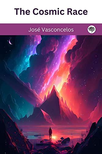 The Cosmic Race eBook : José Vasconcelos: Amazon.in: Kindle Store