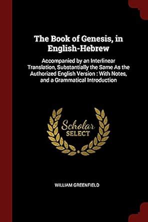 Buy The Book of Genesis, in English-Hebrew: Accompanied by an ...