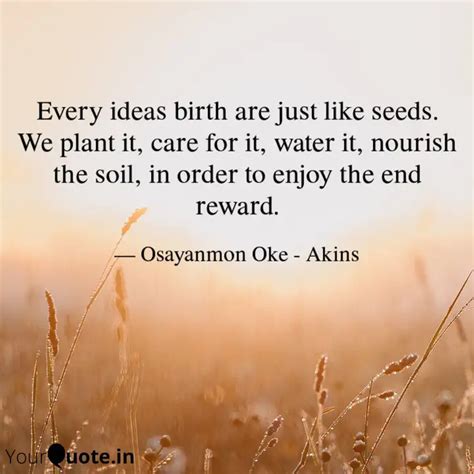 Every ideas birth are jus... | Quotes & Writings by Osayanmon Oke ...