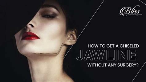 How To Get A Chiseled Jawline Without Any Surgery?