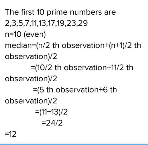 The median of first 10 prime numbers is - Brainly.in