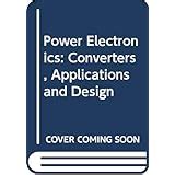 Buy Power Electronics, 3ed (An Indian Adaptation): Converters ...