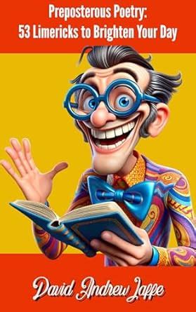 Preposterous Poetry: 53 Limericks to Brighten Your Day eBook : Jaffe ...