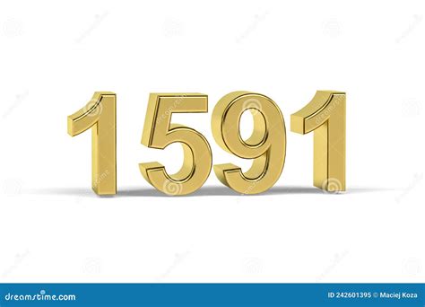 Golden 3d Number 1591 - Year 1591 Isolated on White Background Stock ...