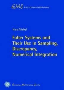 Faber Systems and Their Use in Sampling, Discrepancy, Numerical ...