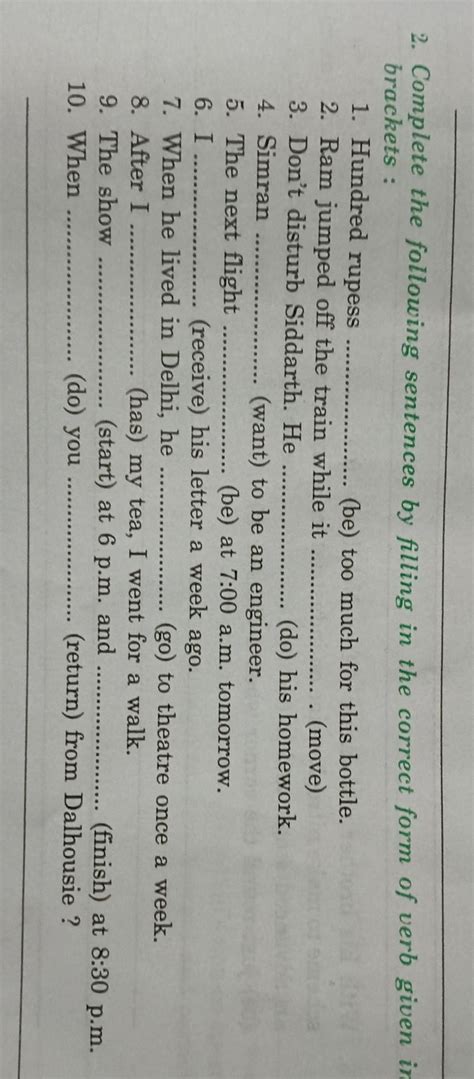 complete the following sentences by filling in the correct form of verb ...