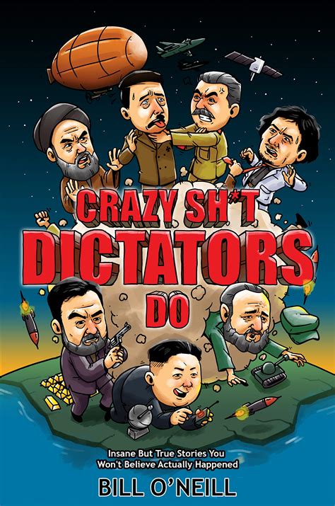 Buy Crazy Stuff Dictators Do: Insane But True Stories You Won't Believe ...