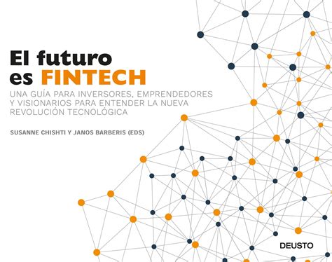 Buy El futuro es Fintech : una guía para inversores, emprendedores y ...