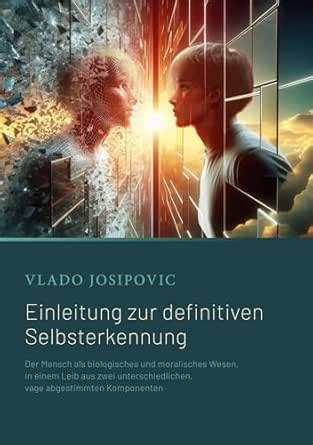 Einleitung zur definitiven Selbsterkennung: Der Mensch als biologisches ...