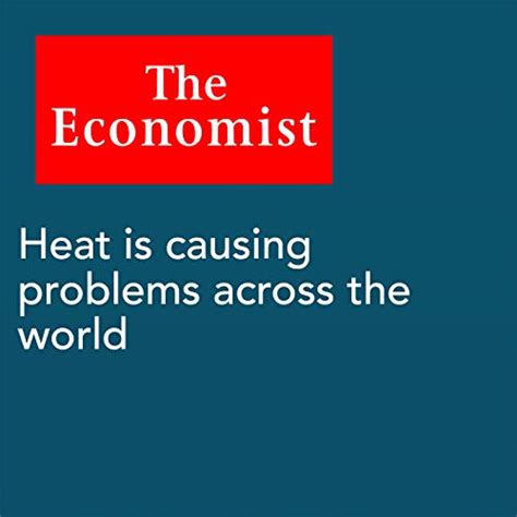 Heat is causing problems across the world (Audio Download): The ...