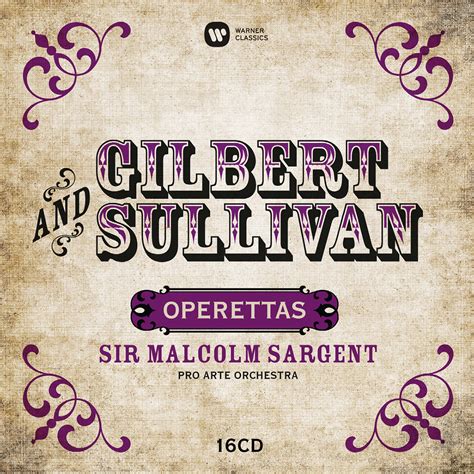 Gilbert & Sullivan: Operettas | Warner Classics