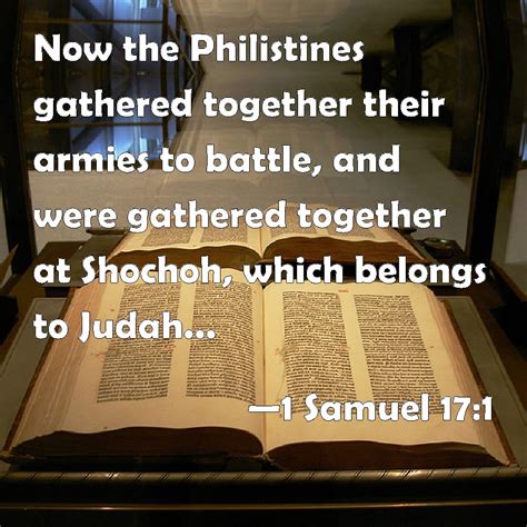 1 Samuel 17:1 Now the Philistines gathered together their armies to ...