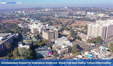Ahmedabad to Vadodara Distance Cab ₹1699 & Travel Guide | Matrix Cab