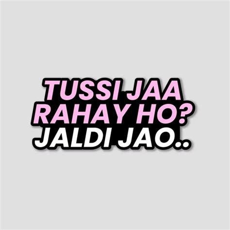 Sticker (Tussi Jaa Rahay ho?)