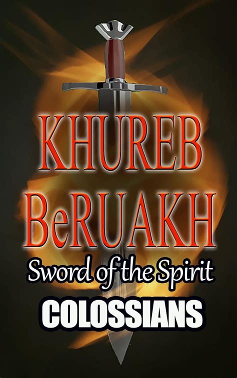 Khureb Beruahk Sword of the Spirit: Colossians eBook : Windy: Amazon.in ...