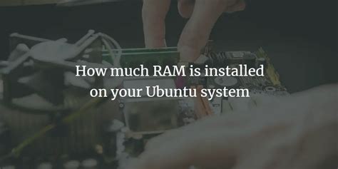 Image result for How to Check Ram in Ubuntu Virtual Machine