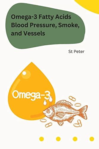 Buy Omega-3 Fatty Acids Blood Pressure, Smoke, and Vessels Book Online ...
