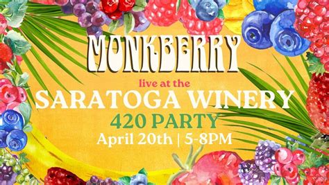Monkberry 420 Party at the Saratoga Winery, The Saratoga Winery, Rock ...