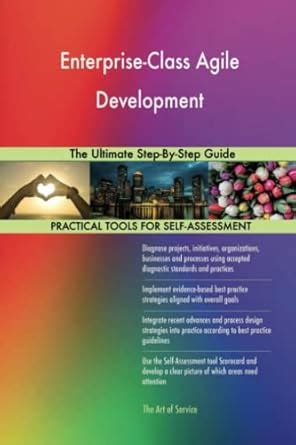 Buy Enterprise-Class Agile Development The Ultimate Step-By-Step Guide ...