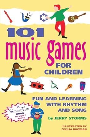 101 Music Games for Children: Fun and Learning with Rhythms and Songs ...