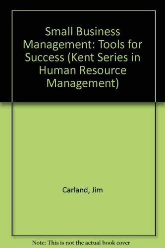 Buy Small Business Management: Tools for Success (Kent Series in Human ...