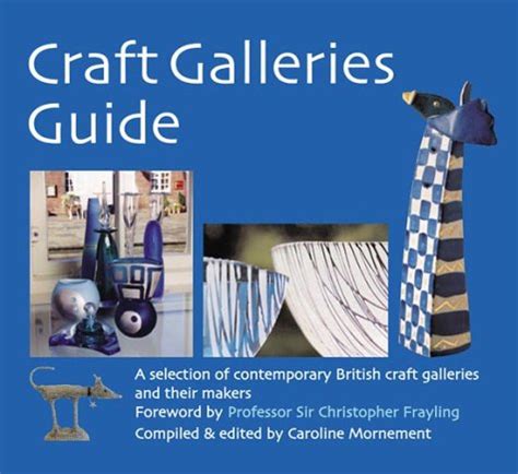 Craft Galleries Guide: A Selection of British Contemporary Craft ...