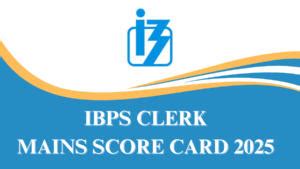 IBPS PO Final Score Card 2025 Out, Probationary Officer Marks and Score