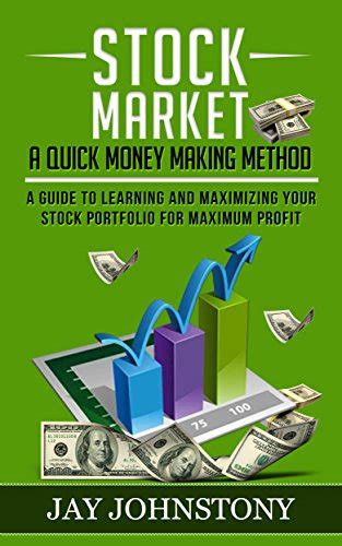 Stock Market: A Quick Money Making Method: A Guide To Learning And ...