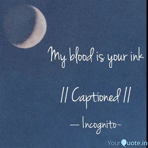 My blood is your ink // ... | Quotes & Writings by Pratyaksha! | YourQuote