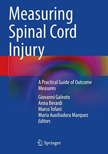 Buy Measuring Spinal Cord Injury: A Practical Guide of Outcome Measures ...