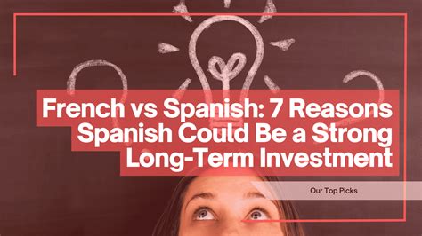 French vs Spanish: 7 Reasons Spanish Could Be an Investment