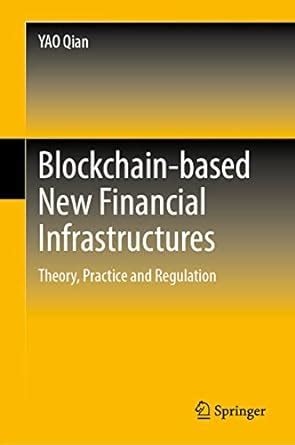 Buy Blockchain-based New Financial Infrastructures: Theory, Practice ...