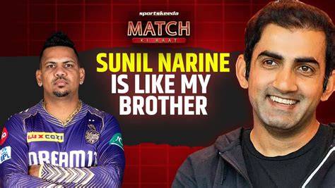 "Can I bring my girlfriend?": Gautam Gambhir on Sunil Narine talks ...
