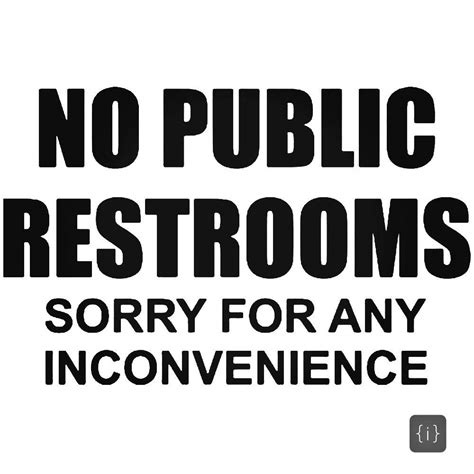 ISEE 360® No Public Restroom Sorry For Any Inconvenience Sign Stickers ...