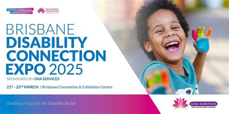 2025 Brisbane Disability Connection Expo, Sponsored by GNA Services ...