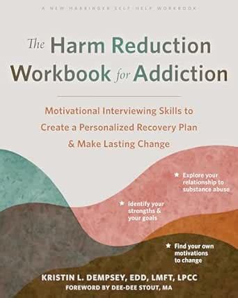 The Harm Reduction Workbook for Addiction: Motivational Interviewing ...